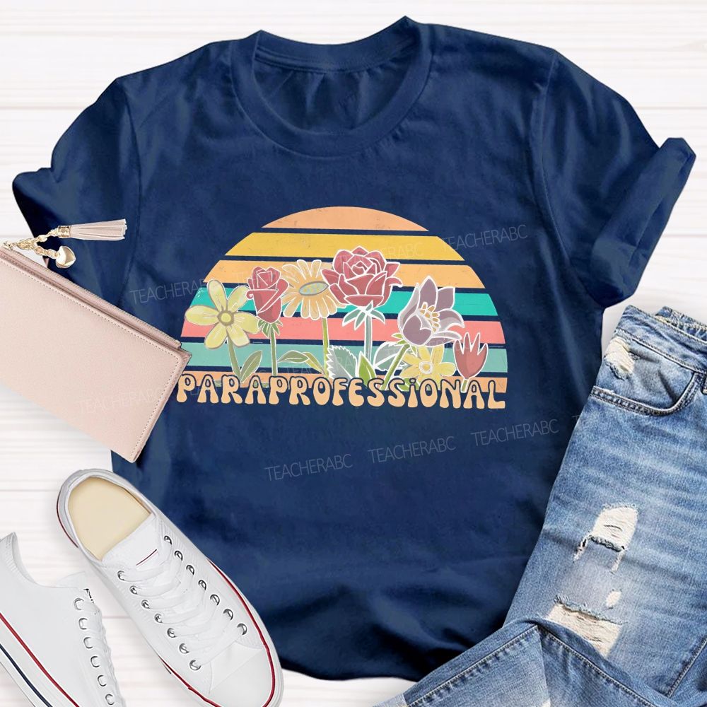 Paraprofessional Colorful Flowers  Graphics  Teacher T-shirt