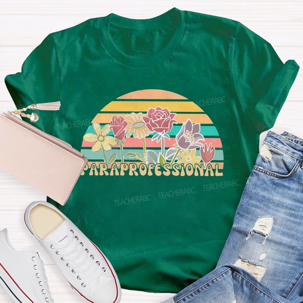Paraprofessional Colorful Flowers  Graphics  Teacher T-shirt