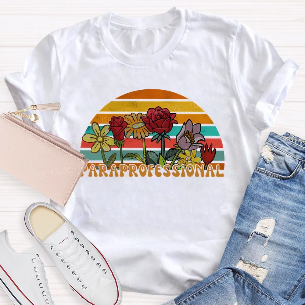 Paraprofessional Colorful Flowers  Graphics  Teacher T-shirt