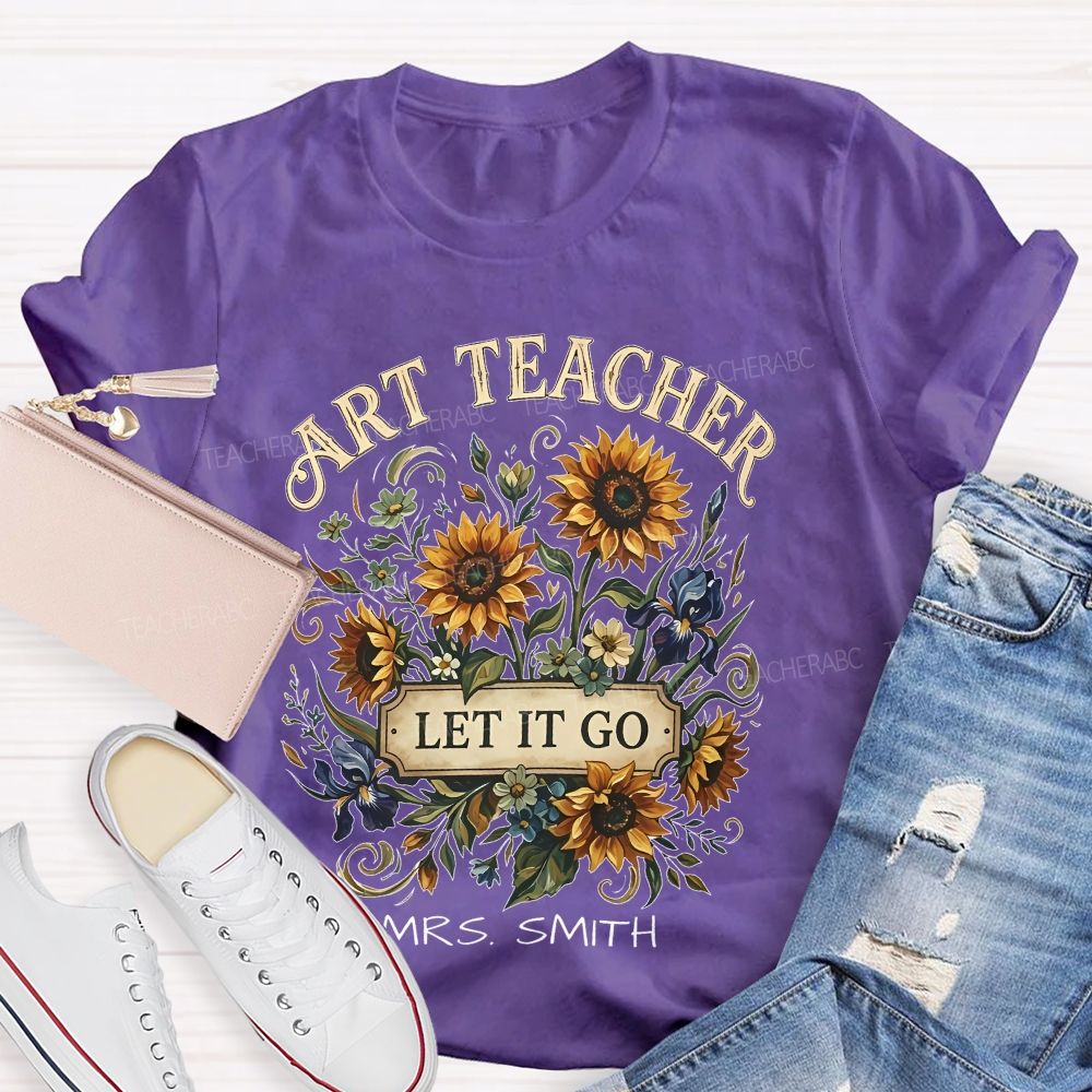 Personalized Name  Art Teacher  Let It Go  Teacher T-shirt