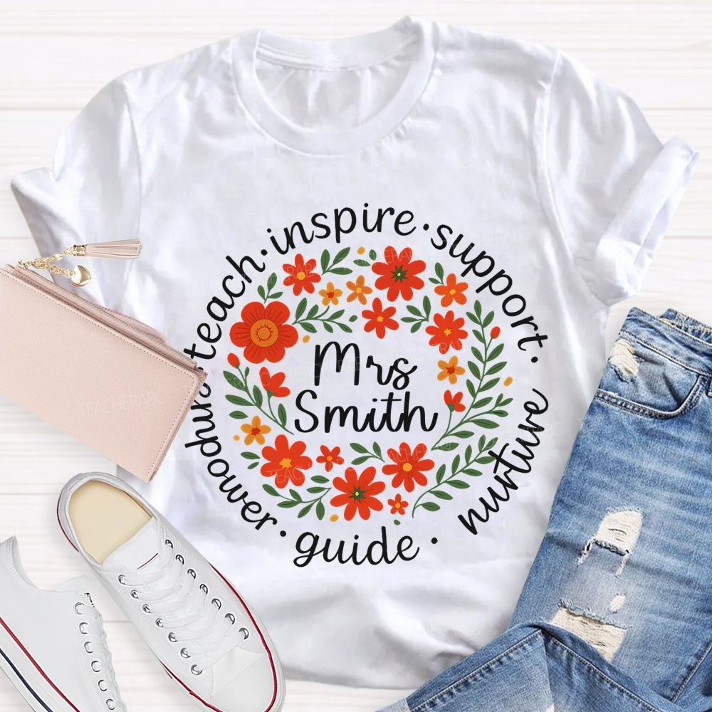 Personalized Name Teach Inspire Support Nurture Guide Empower   Teacher T-shirt