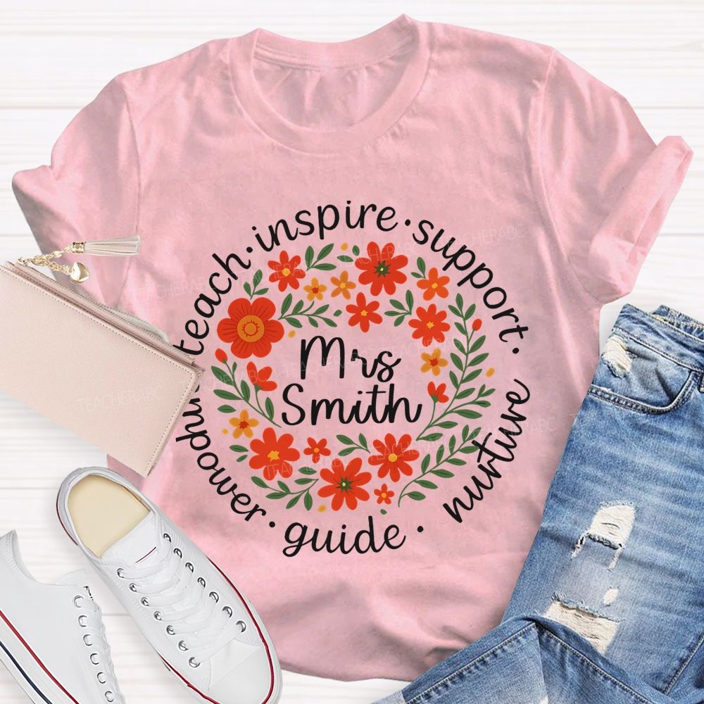 Personalized Name Teach Inspire Support Nurture Guide Empower   Teacher T-shirt