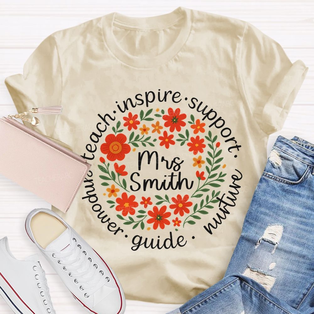 Personalized Name Teach Inspire Support Nurture Guide Empower   Teacher T-shirt