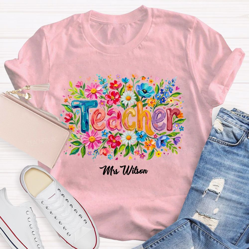 Personalized Name  Teacher Colorful Flowers Pattern    Teacher T-shirt