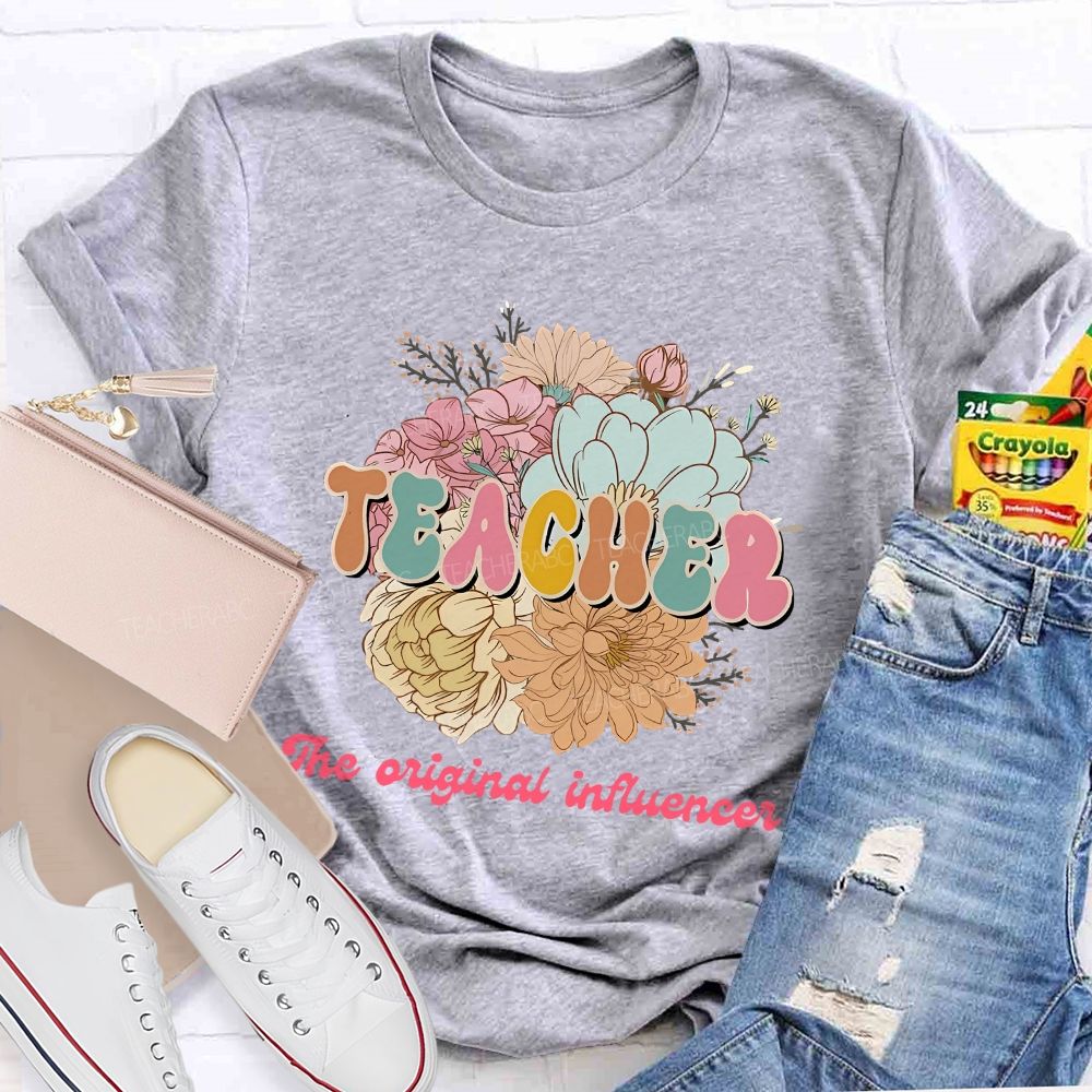 Teacher  The Original Influencer   Teacher T-shirt