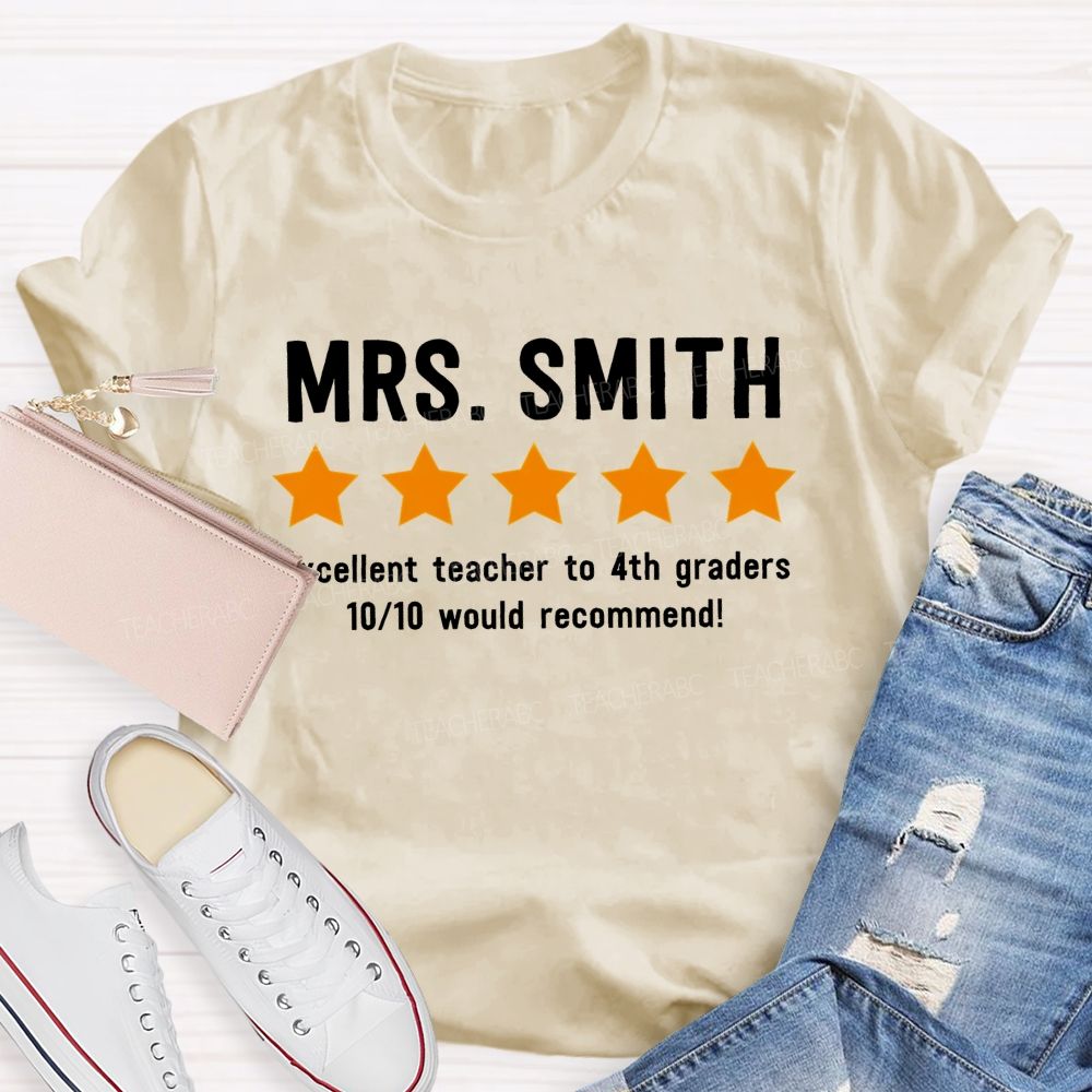 Personalized Name  And  Grade  Excellent Teacher To 4th Graders 10/10 Would Recommend   Teacher T-shirt