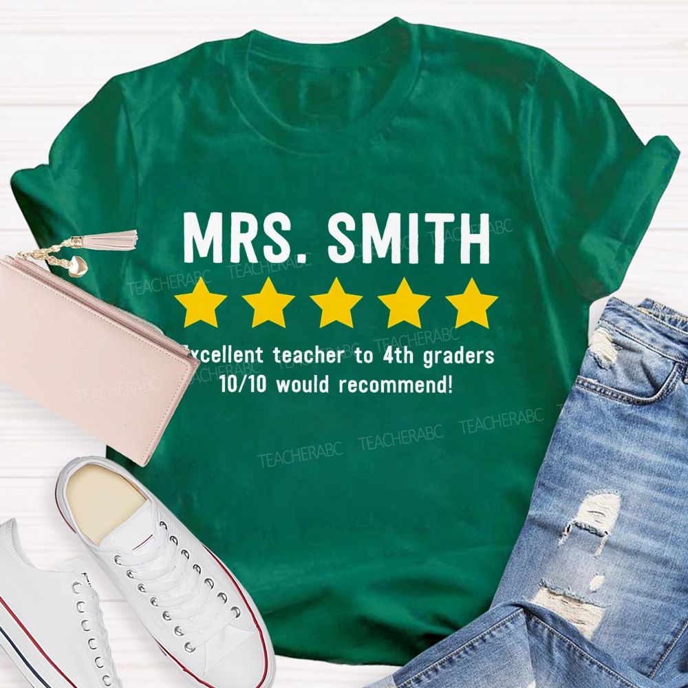 Personalized Name  And  Grade  Excellent Teacher To 4th Graders 10/10 Would Recommend   Teacher T-shirt