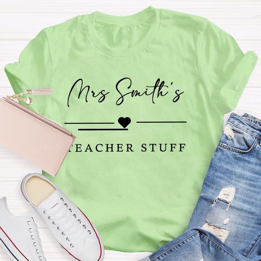 Personalized Name  Teacher Stuff  Teacher T-shirt