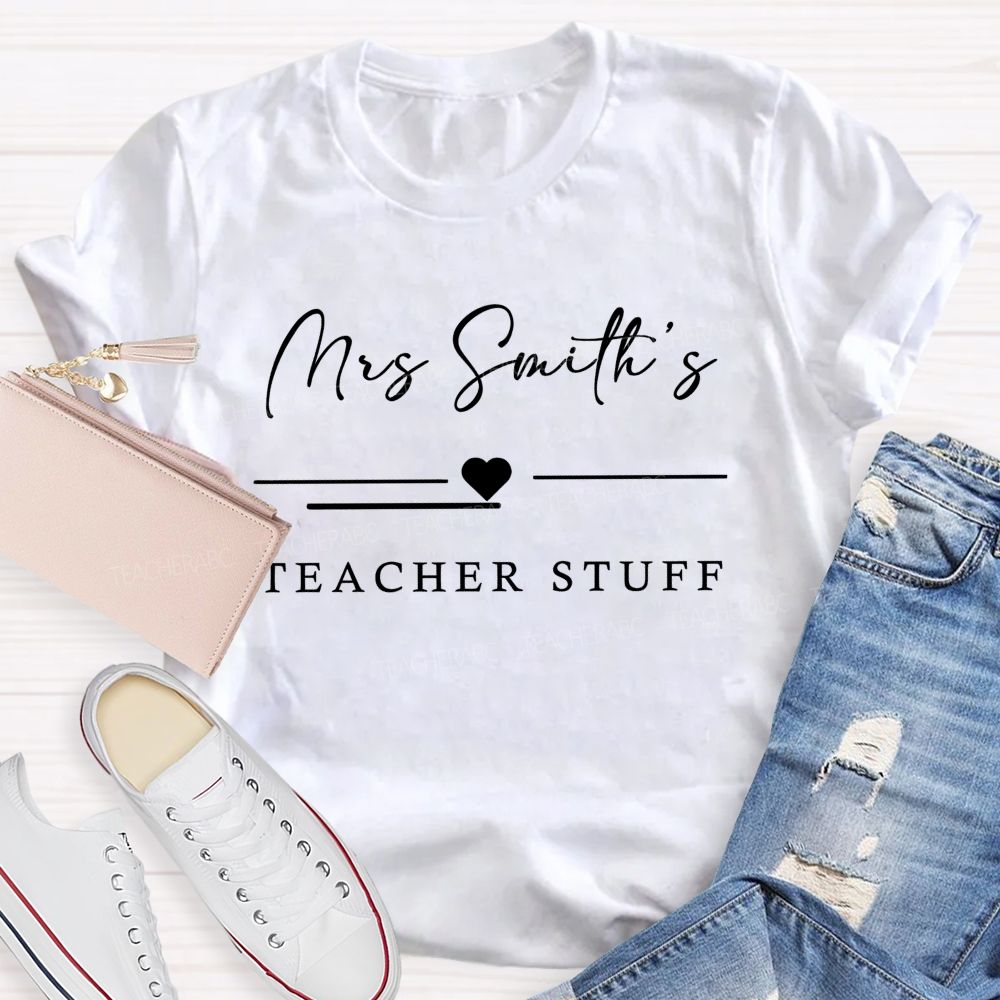 Personalized Name  Teacher Stuff  Teacher T-shirt