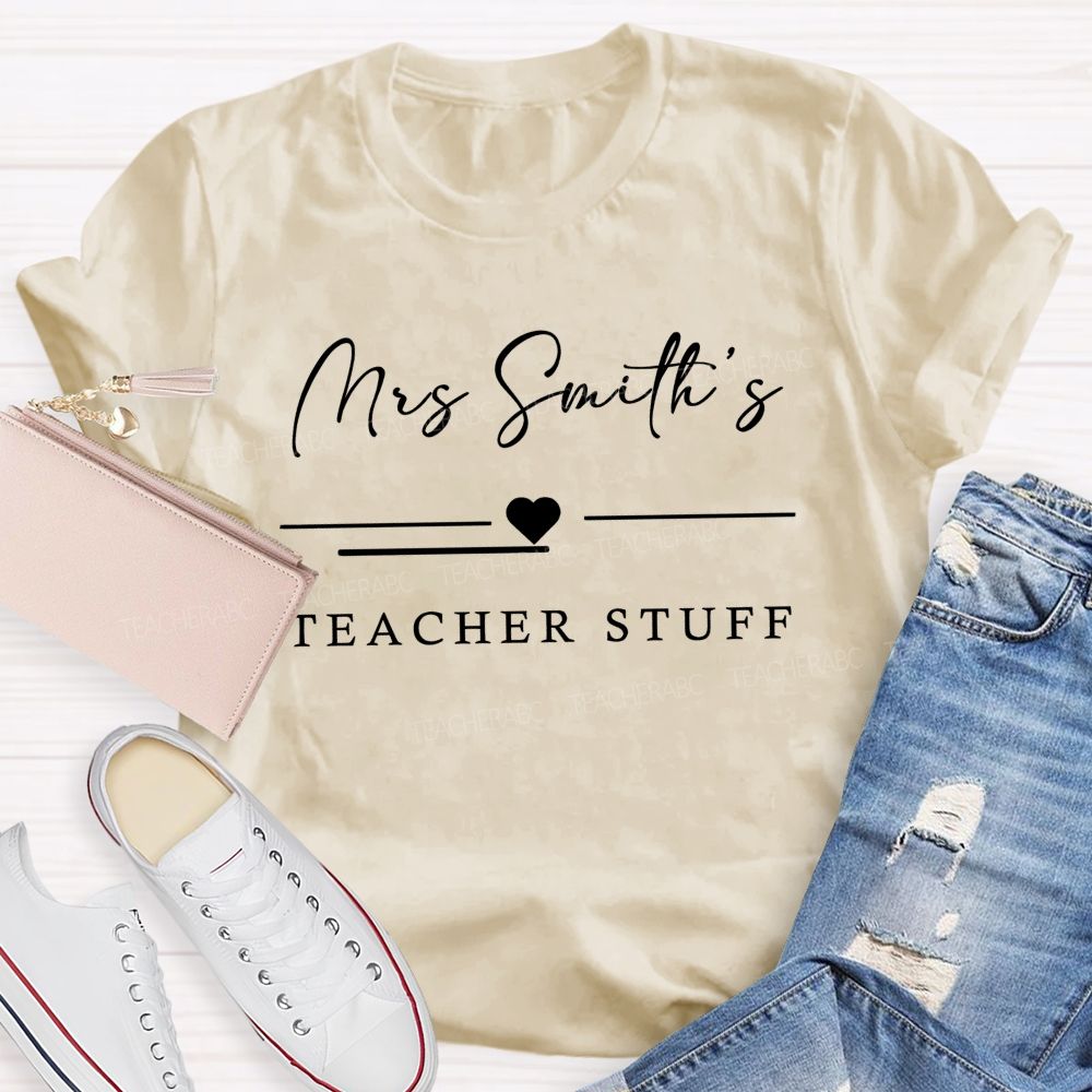 Personalized Name  Teacher Stuff  Teacher T-shirt