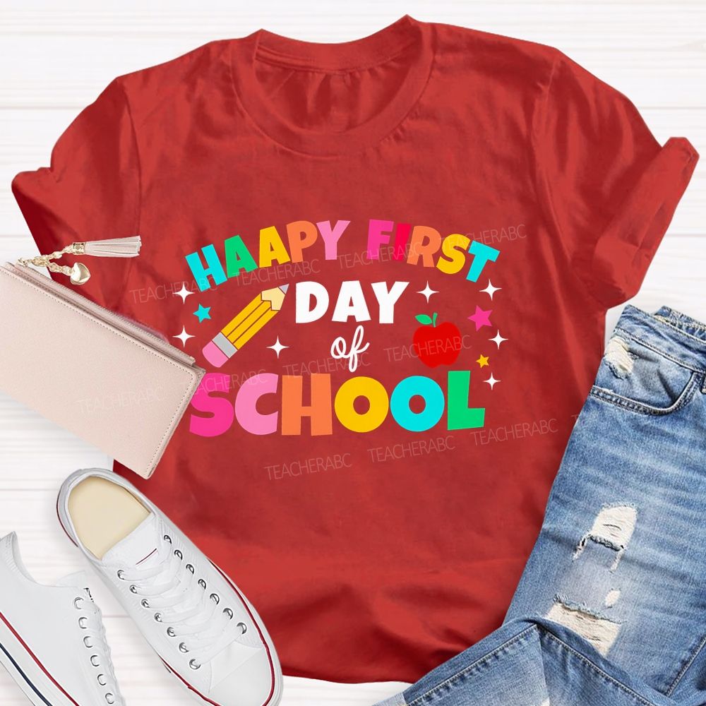 Happy First Day Of School Colorful Letter Pencil Teacher T-shirt