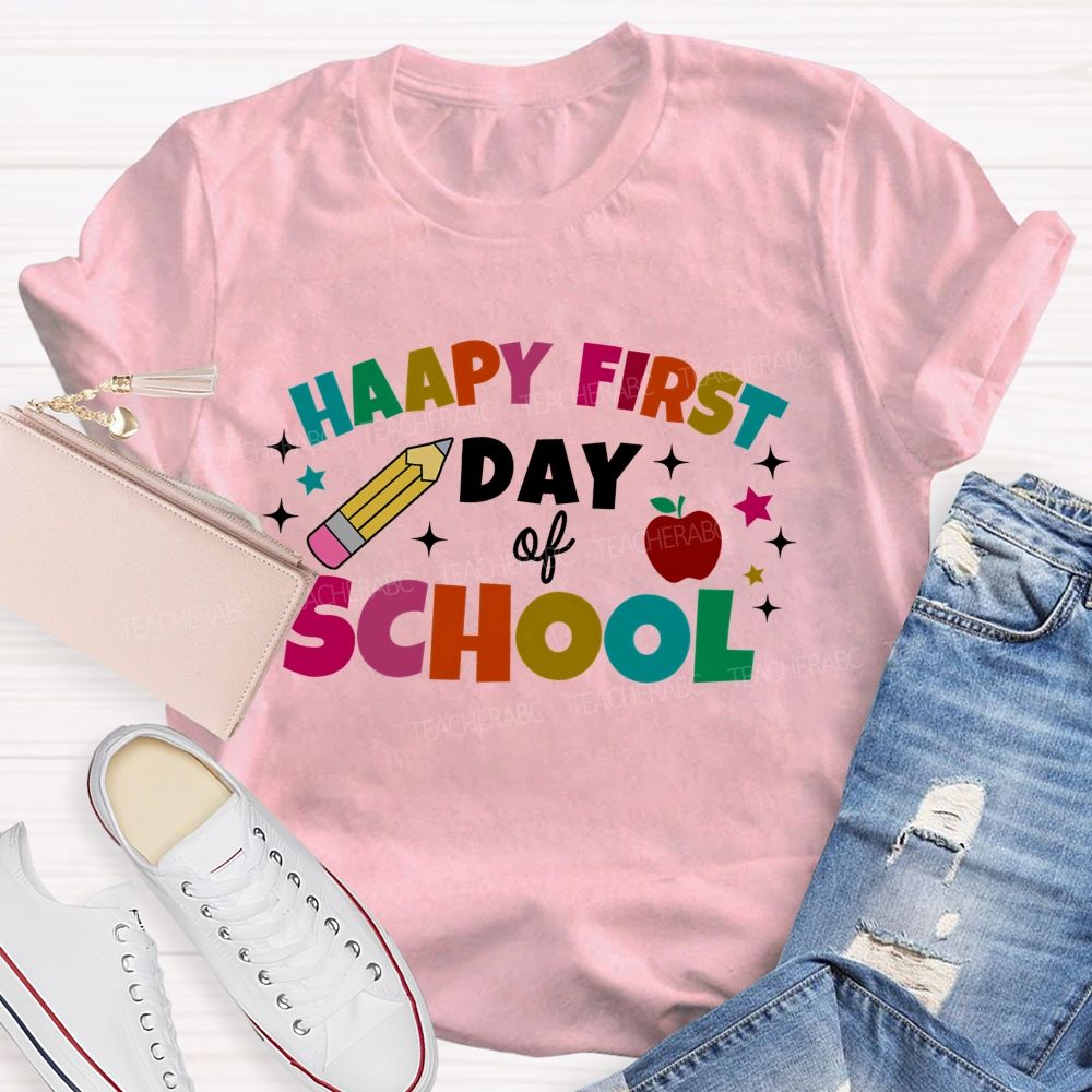 Happy First Day Of School Colorful Letter Pencil Teacher T-shirt