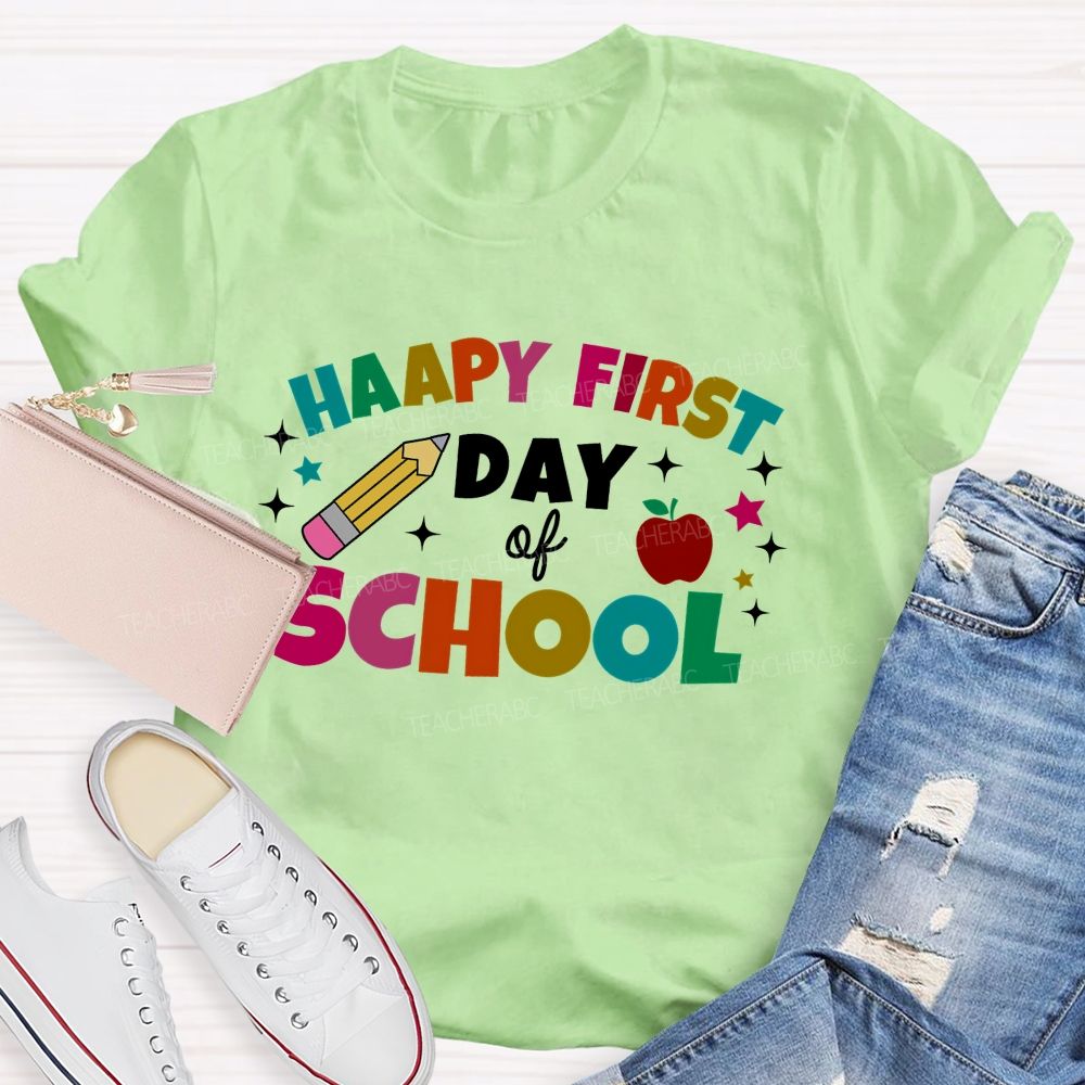 Happy First Day Of School Colorful Letter Pencil Teacher T-shirt