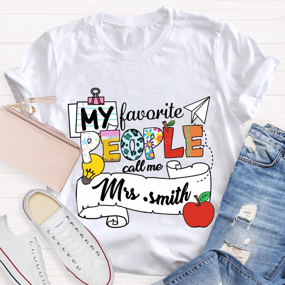Personalized Name My Favorite People Call Me Mrs Smith  Apple Light Teacher T-shirt
