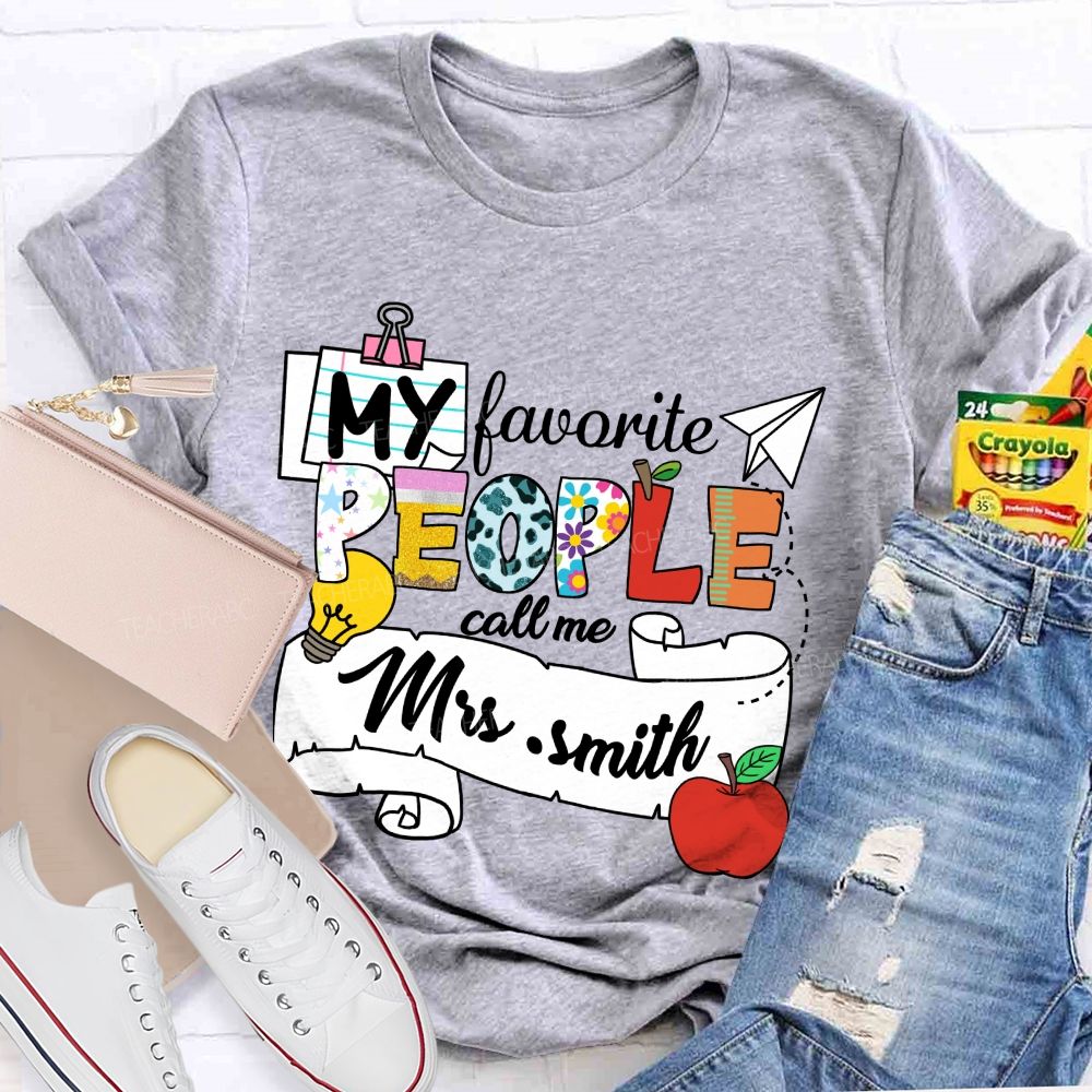 Personalized Name My Favorite People Call Me Mrs Smith  Apple Light Teacher T-shirt