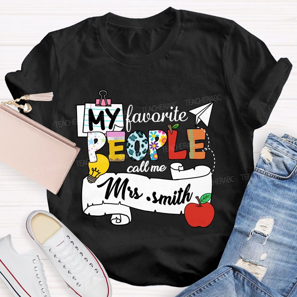 Personalized Name My Favorite People Call Me Mrs Smith  Apple Light Teacher T-shirt