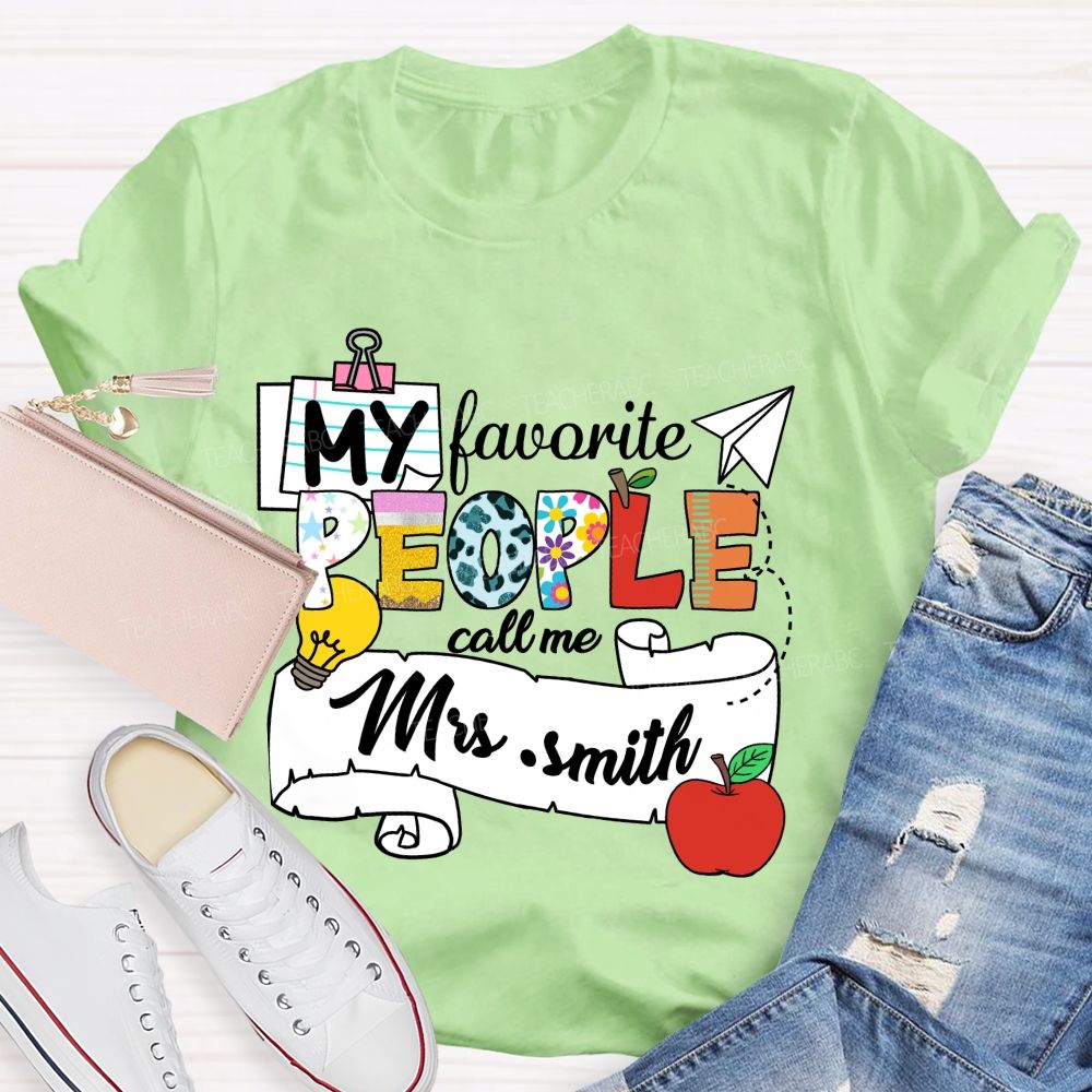 Personalized Name My Favorite People Call Me Mrs Smith  Apple Light Teacher T-shirt