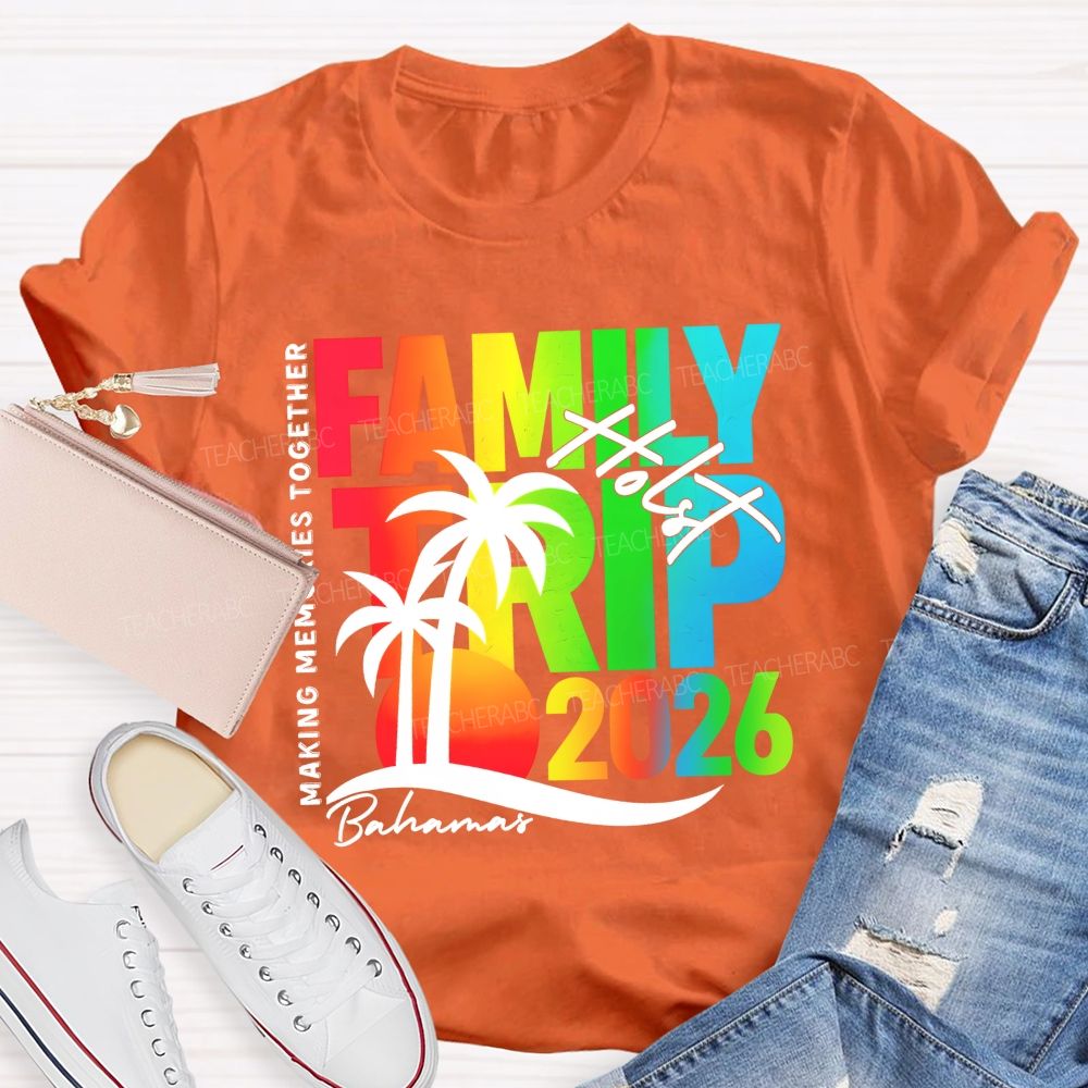 Personalized Name Making Memories Together Family Trip 2026 T-shirt