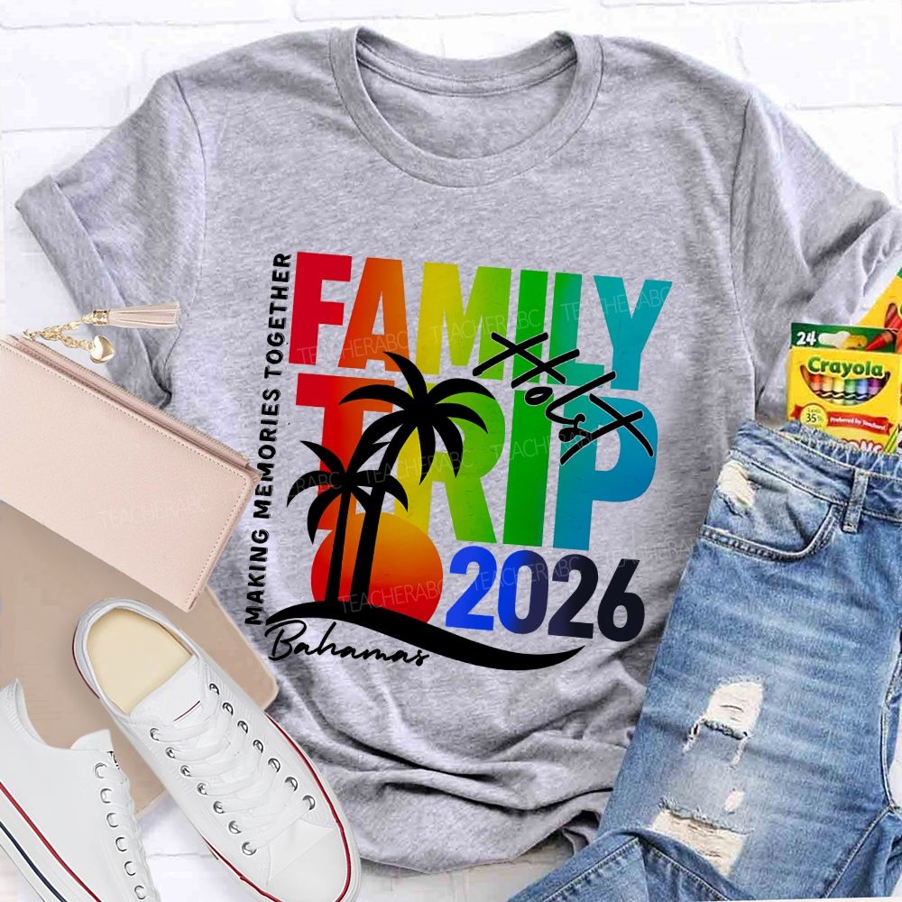 Personalized Name Making Memories Together Family Trip 2026 T-shirt