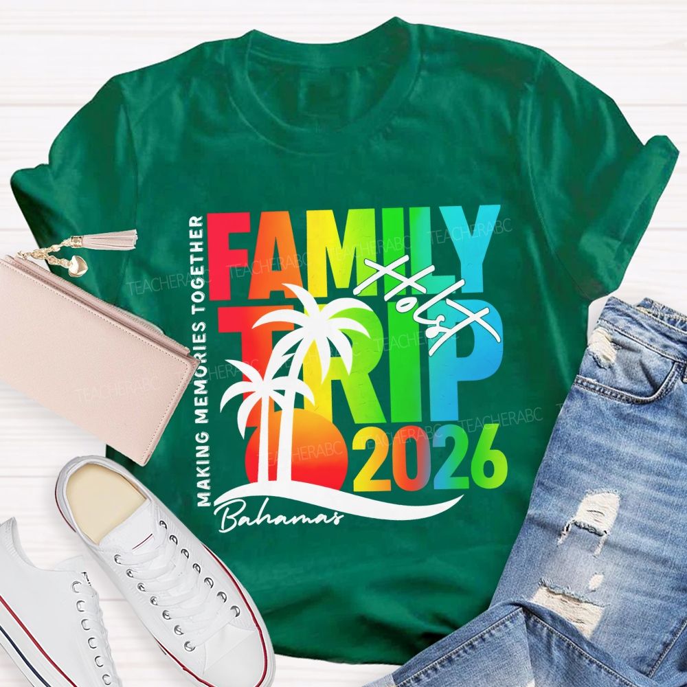 Personalized Name Making Memories Together Family Trip 2026 T-shirt