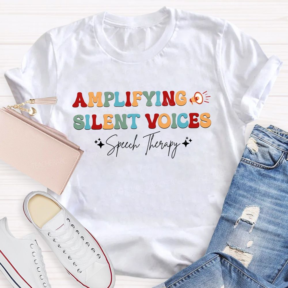 Amplifying Silent Voices Speech Therapy Teacher T-shirt