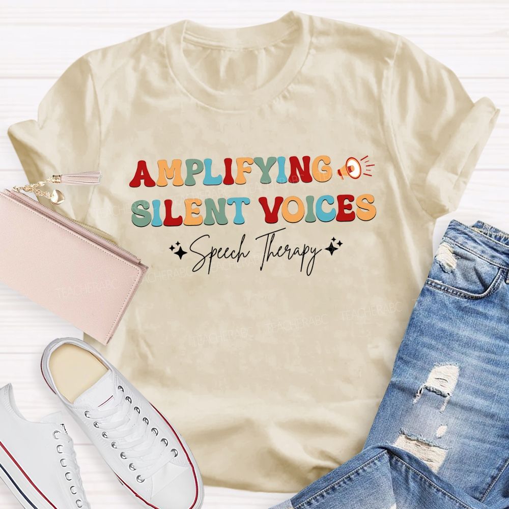 Amplifying Silent Voices Speech Therapy Teacher T-shirt