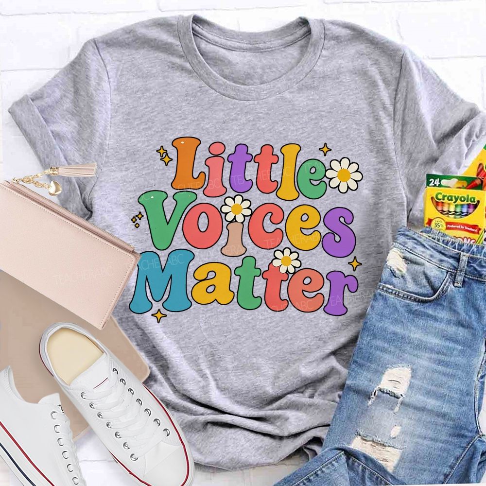 Little Voices Matter Teacher T-shirt