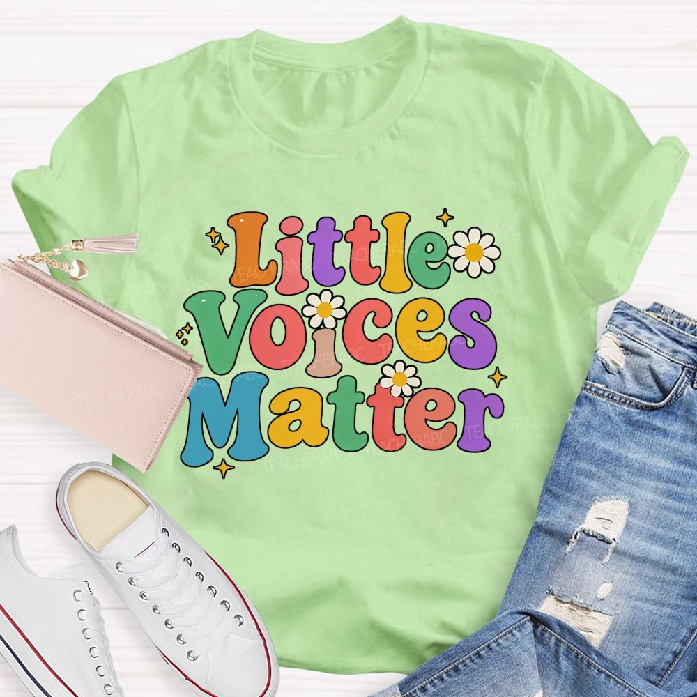 Little Voices Matter Teacher T-shirt