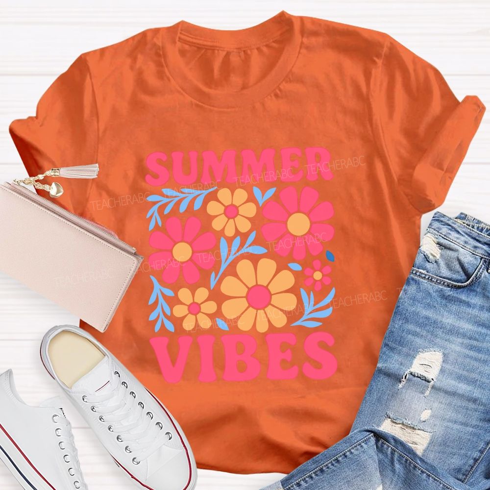 Summer Vibes And Teacher Summer Break Teacher T-shirt
