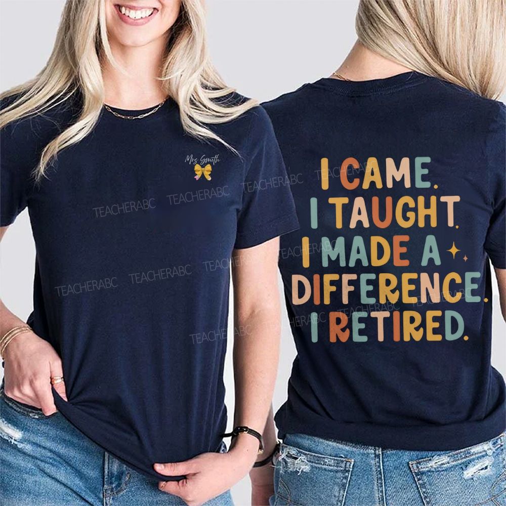 Personalized Name I Came I Thought I Made A Difference I Retired Double Printed T-shirt