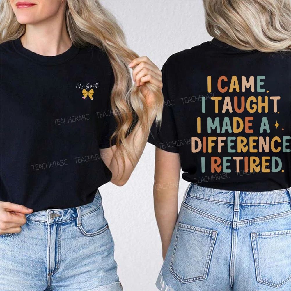 Personalized Name I Came I Thought I Made A Difference I Retired Double Printed T-shirt