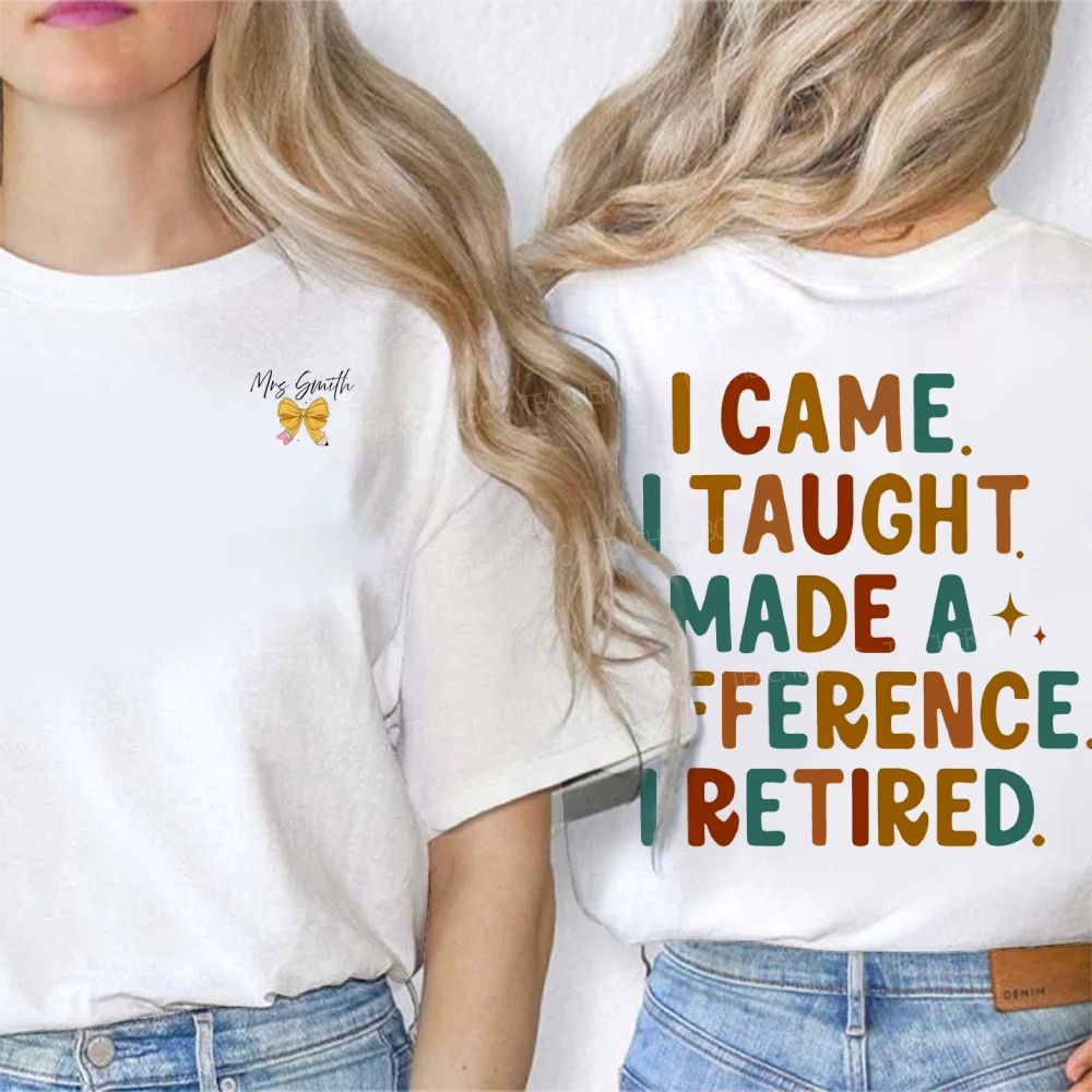 Personalized Name I Came I Thought I Made A Difference I Retired Double Printed T-shirt