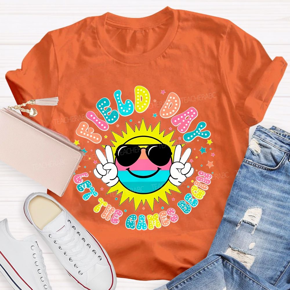 Field Day Let The Games Begin  Colorful Letters Graphics  Teacher T-shirt