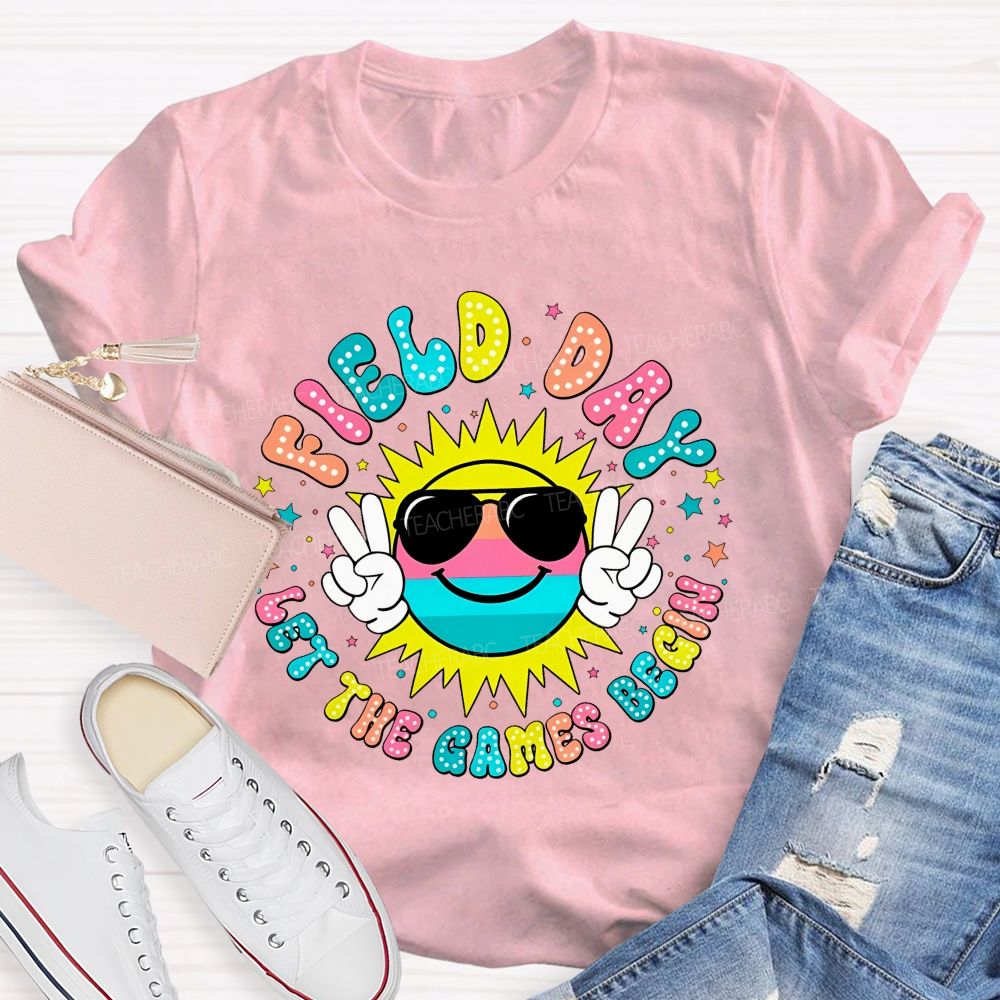 Field Day Let The Games Begin  Colorful Letters Graphics  Teacher T-shirt