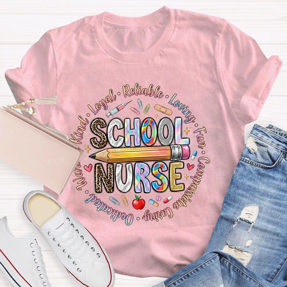 School Nurse  Kind Loyal Reliable Loving   Teacher T-shirt