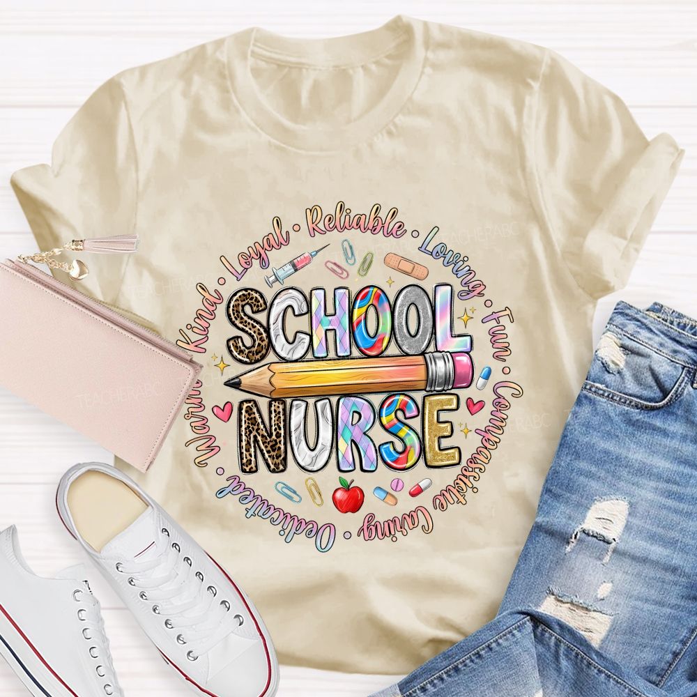 School Nurse  Kind Loyal Reliable Loving   Teacher T-shirt