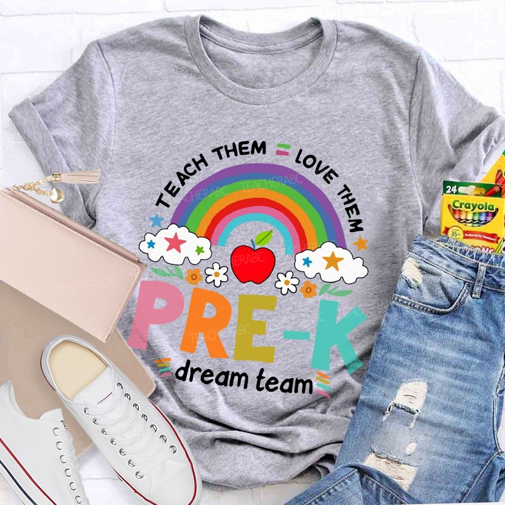 Personalized Grade Teach Them Love Them  Dream Team  Teacher T-shirt