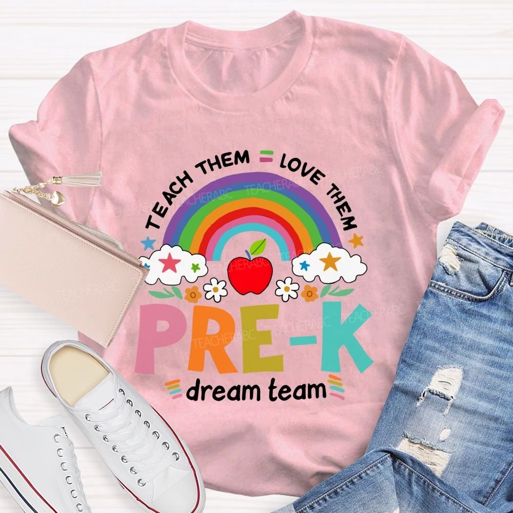 Personalized Grade Teach Them Love Them  Dream Team  Teacher T-shirt