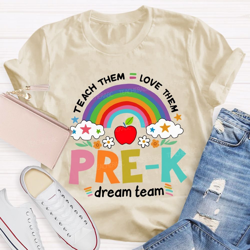 Personalized Grade Teach Them Love Them  Dream Team  Teacher T-shirt