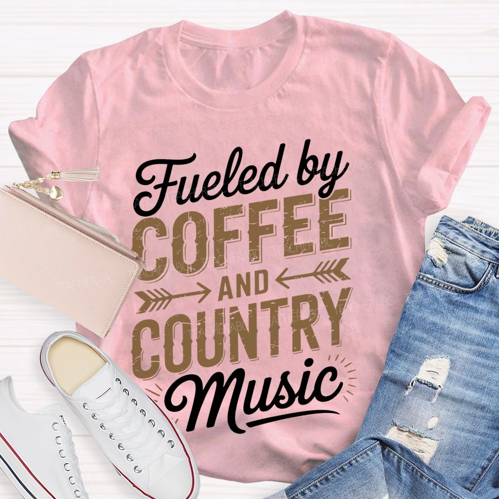 Fueled By Coffee And Country Music  Teacher T-shirt