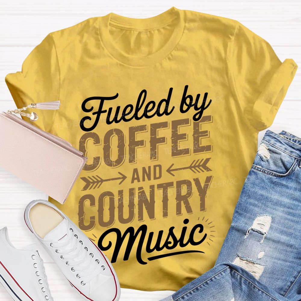 Fueled By Coffee And Country Music  Teacher T-shirt