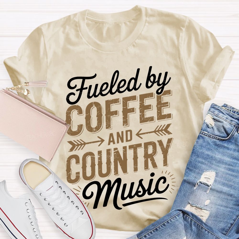 Fueled By Coffee And Country Music  Teacher T-shirt