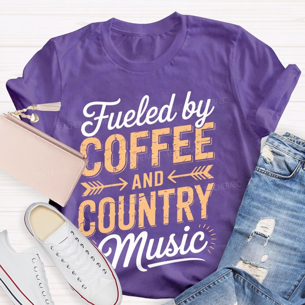 Fueled By Coffee And Country Music  Teacher T-shirt