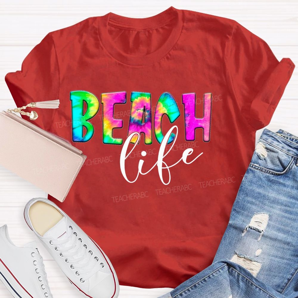 Beach Life Colorful Letters  Teacher T-shirt