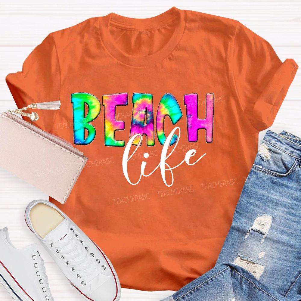 Beach Life Colorful Letters  Teacher T-shirt