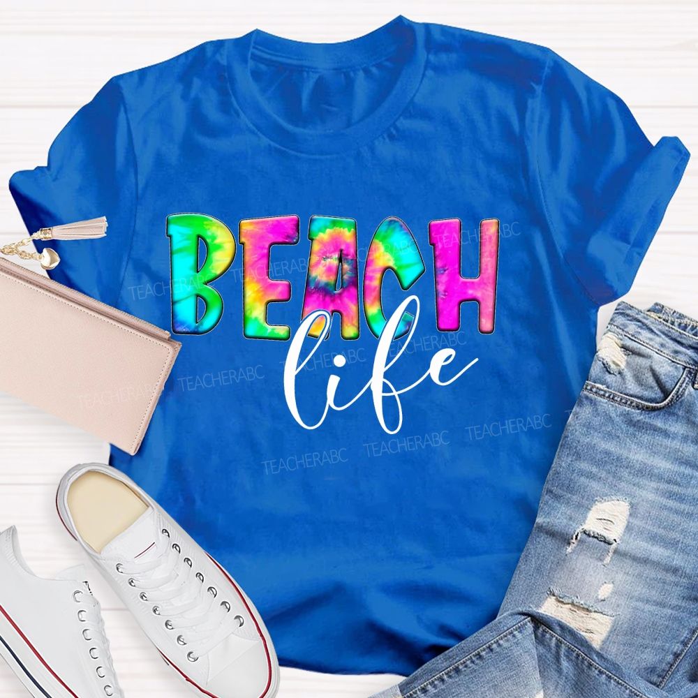 Beach Life Colorful Letters  Teacher T-shirt