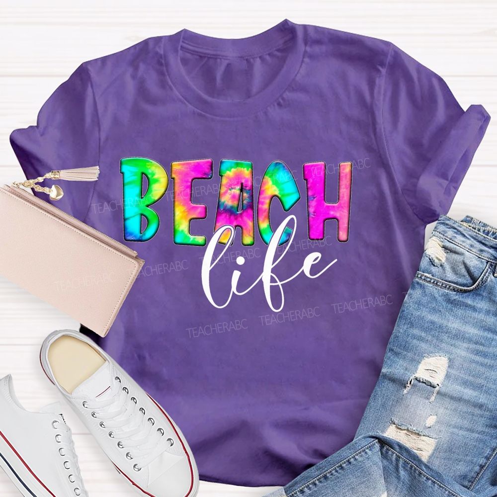 Beach Life Colorful Letters  Teacher T-shirt