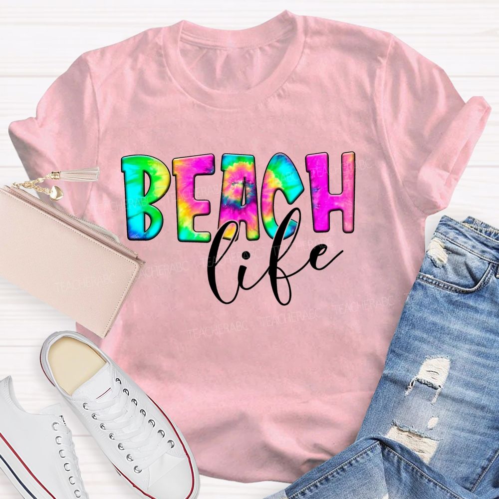 Beach Life Colorful Letters  Teacher T-shirt