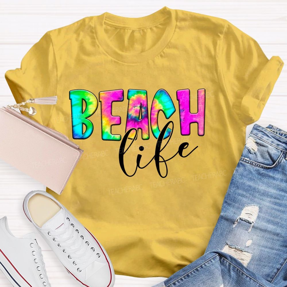 Beach Life Colorful Letters  Teacher T-shirt