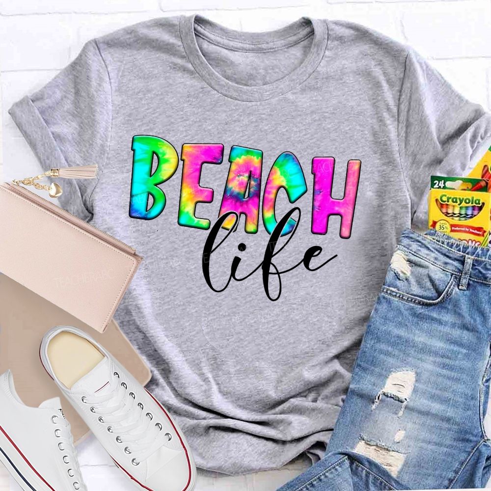 Beach Life Colorful Letters  Teacher T-shirt